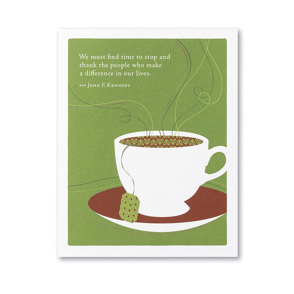 Positively Green, Greeting Card - Appreciation, Gifts, We Must Find The Time, 90983